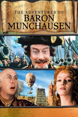 The Adventures of Baron Munchausen -  A Whimsical Journey through Impossible Lands and a Timeless Comedy!